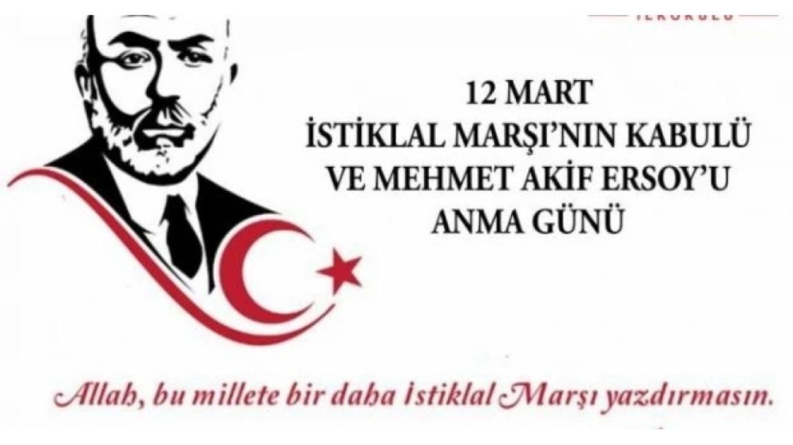 12 Mart İstiklal Marşını Kabulü ve Mehmet Akif Ersoy'u Anma Okul Töreni